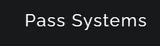 Pass Systems